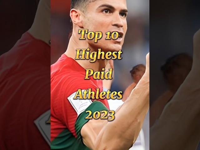 Top 10 Highest Paid Athletes 2023 || #shorts #messi #ronaldo #top10