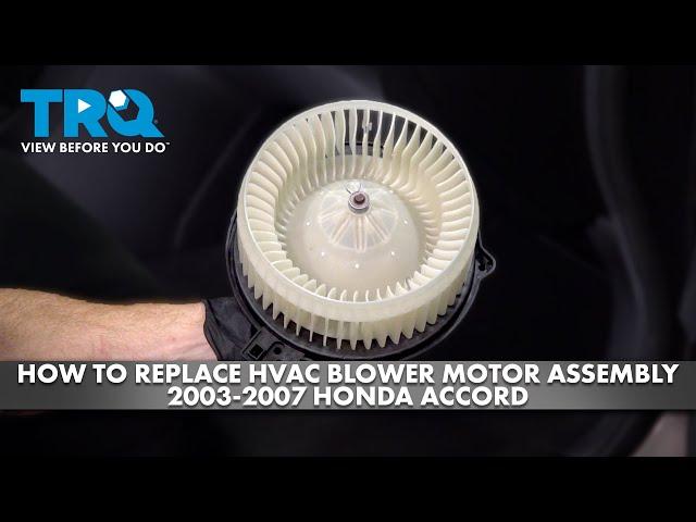 How to Replace HVAC Blower Motor Assembly 2003-2007 Honda Accord