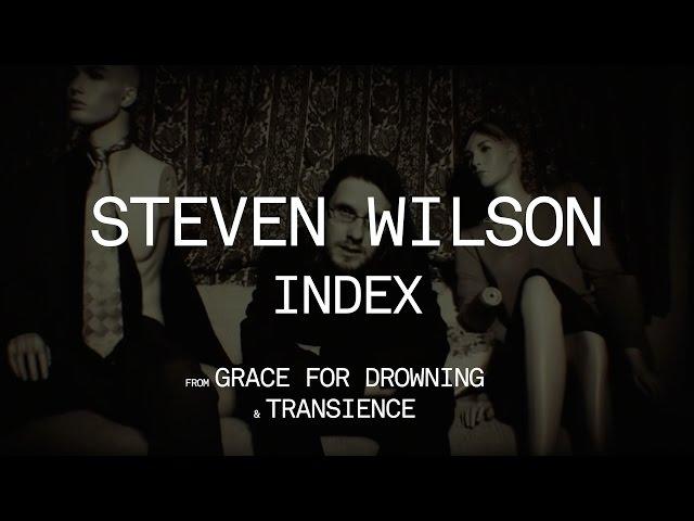 Steven Wilson - Index (from Grace for Drowning)