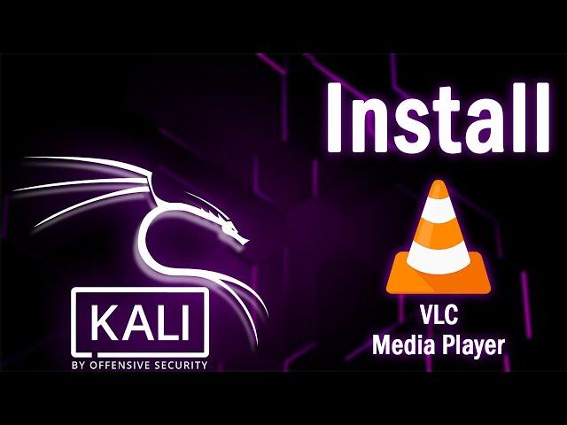 VLC Media Player - How to Install VLC Media Player in Kali Linux - Kali Linux 2020.2