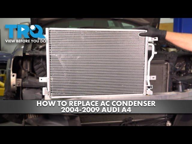 How to Replace AC Condenser 2004-2009 Audi A4