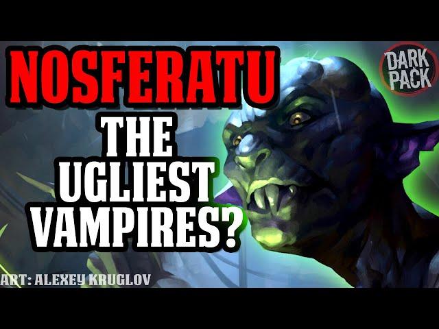 THE UGLIEST VAMPIRES? - NOSFERATU l World of Darkness Lore