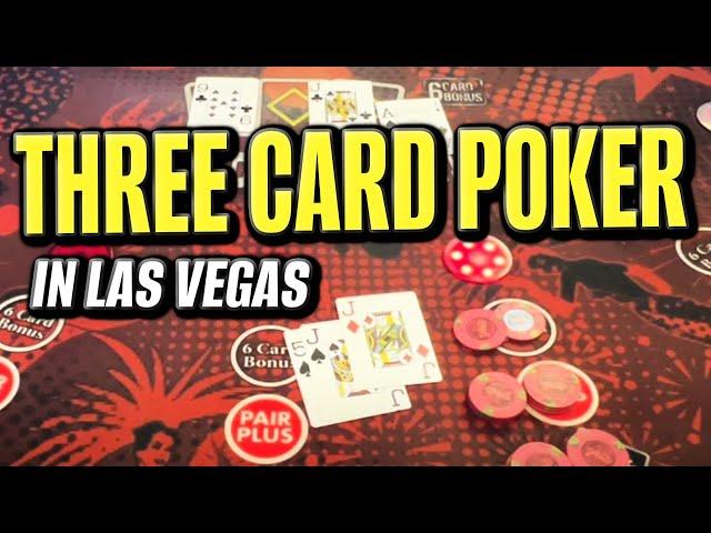 Gambling on Three Card Poker in Las Vegas 