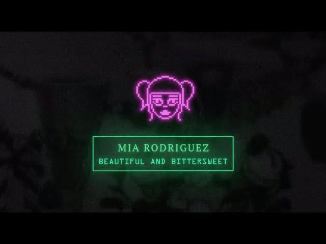 Mia Rodriguez - BEAUTIFUL & BITTERSWEET [Official Lyric Video]