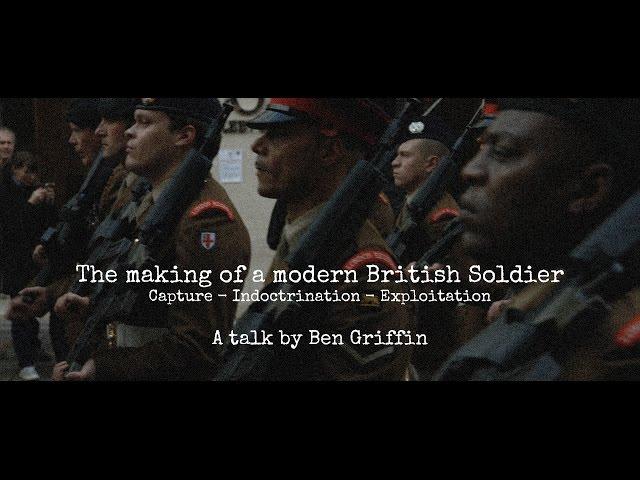 The Making of a Modern British Soldier - by Ben Griffin