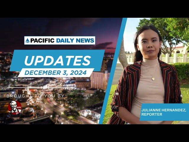 Guam News Update: December 3, 2024