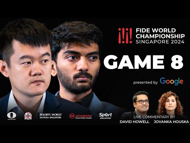 Game 8 Commentary with GM David Howell and IM Jovanka Houska | FIDE World Championship Match 2024