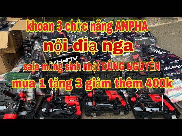  sale máy khoan 3 chức năng ANPHA nội địa nga liên xô mua 1 tặng 3 mừng sinh nhật DŨNG NGUYỄN