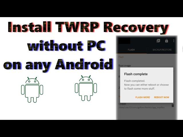 How to Install TWRP on any Android Phone without PC