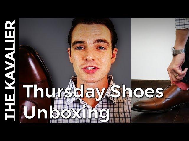 Thursday Shoes Unboxing - Loafers and Oxfords