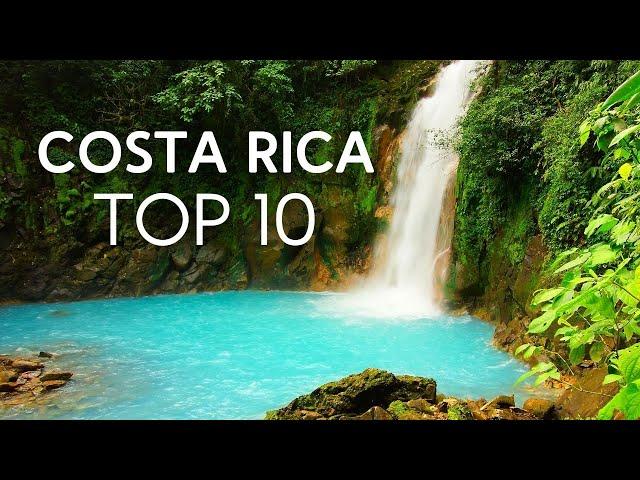 Top 10 Places to Visit in COSTA RICA