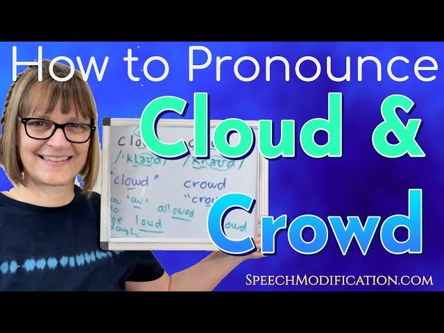 How to Pronounce Cloud and Crowd (L vs. R blends)