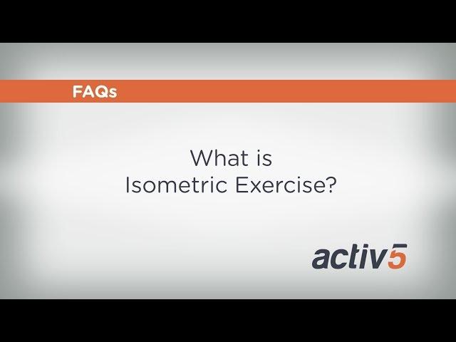 What is Isometric Exercise?