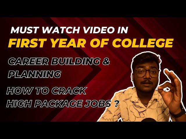 Must Watch Video for First year of college students! | Build & Plan your Career #placementseries