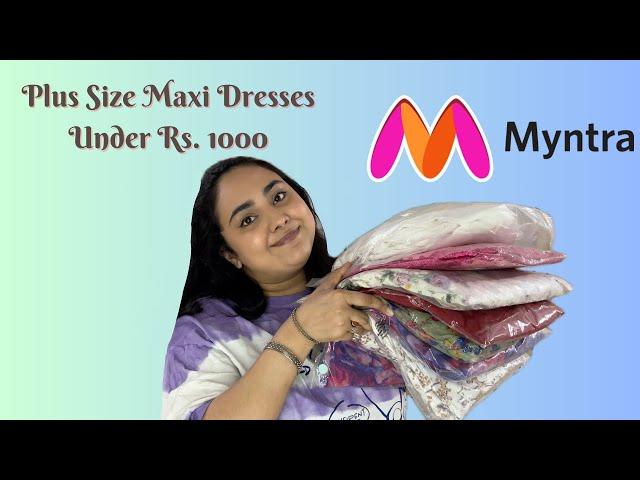 Myntra Long Dress Haul  | Plus size Dresses under Rs. 1000 *HUGE* Sale Try On Haul | Spriha Sanjay