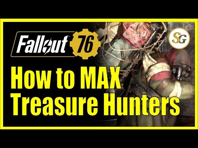 How to MAX the Treasure Hunter Weekend - #Fallout76