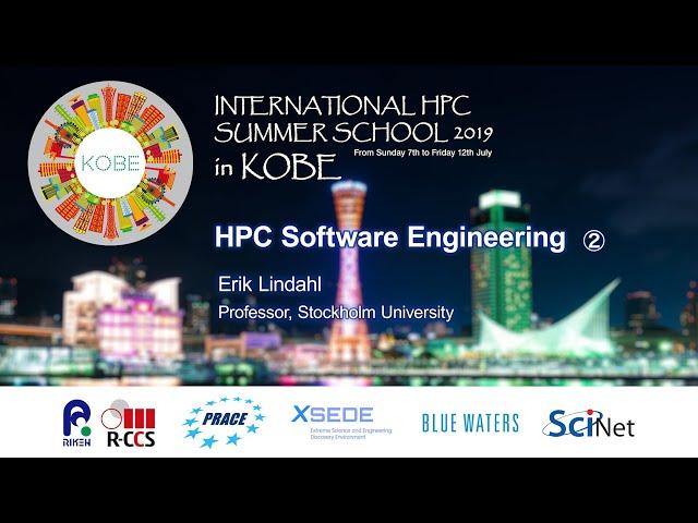 "HPC Software Engineering ②"　Erik Lindahl