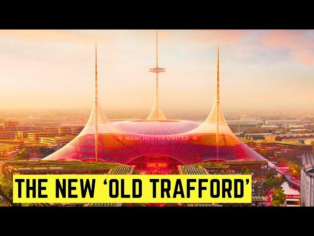 The New (£2BN) Manchester United Stadium Revealed!