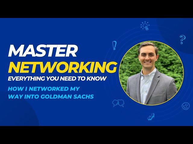 Master Networking & Land Any Career (How I Networked My Way Into Goldman Sachs)