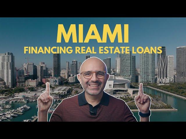 How to Secure Financing for Miami Real Estate Investments