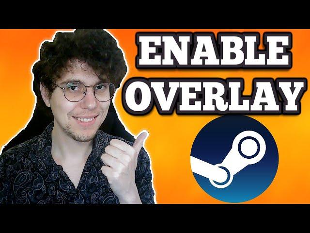 How To Enable Steam Overlay