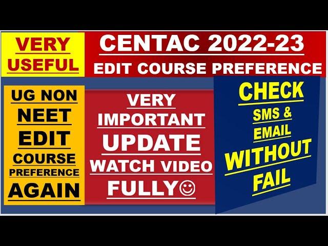 VERY IMPORTANT | CHECK SMS & EMAIL | EDIT COURSE PREFERENCE IN DASHBOARD AGAIN | CENTAC UG NON NEET