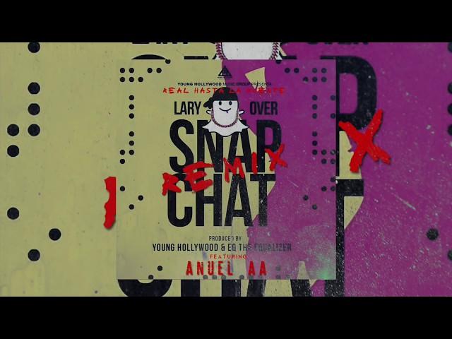 Lary Over - Snap Chat ft. Anuel AA (Remix) [Official Audio]