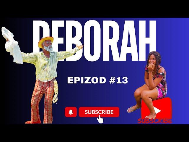 Deborah Epizòd 13