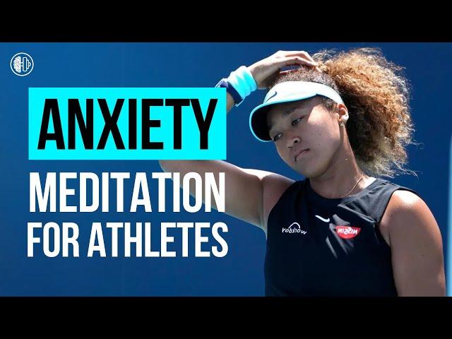 Meditation for Athletes: Anxiety | 5 Minutes