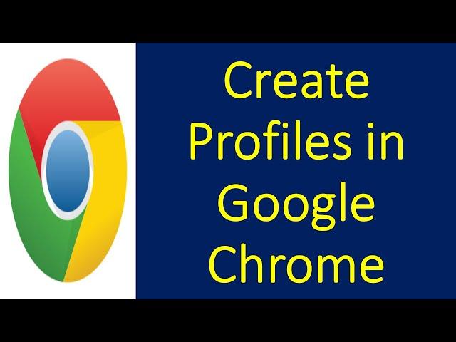 Google Chrome Profiles | How to Create Profiles in Google Chrome? | What is Chrome Profile?