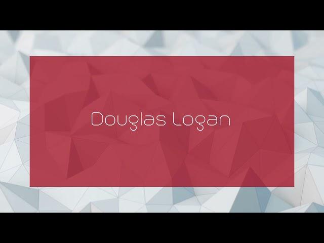 Douglas Logan - appearance