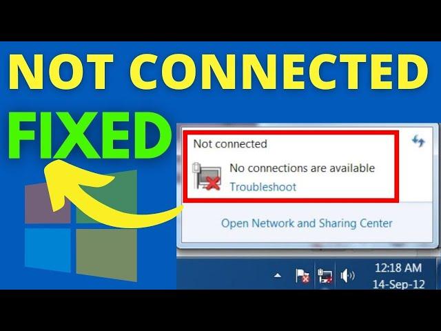 Not Connected - No Connections Are Available Problem Windows 7/10 [SOLVED]