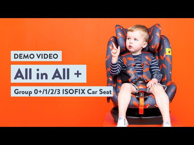 Cosatto All in All + Group 0+/1/2/3 ISOFIX Car Seat