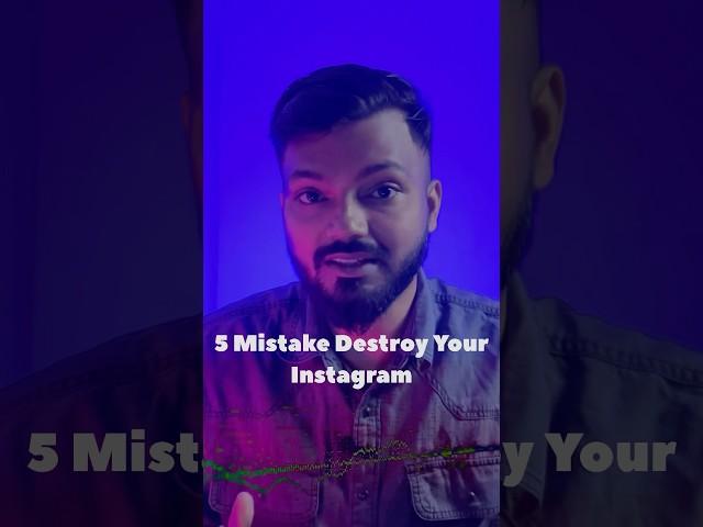 5 Mistake Destroy Your Instagram #ytshorts#youtubeshorts#5mistake