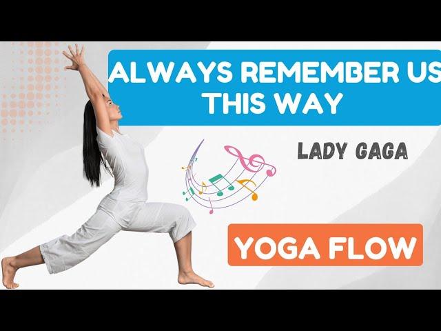 ALWAYS REMEMBER US THIS WAY - Lady Gaga | HAPPY FLOW