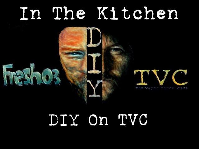 Fresh From The Kitchen DIY On TVC: Lesson 1 DIY e-Liquid For Beginners