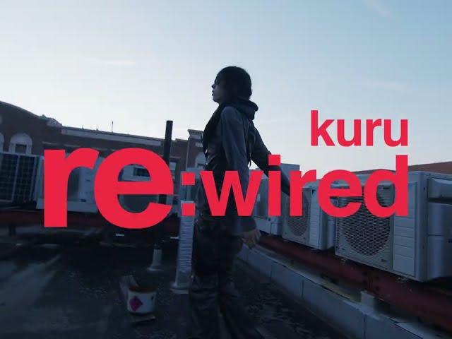 kuru - re:wired (music video)