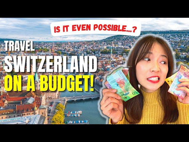 HOW TO SAVE MONEY WHEN TRAVELLING TO SWITZERLAND