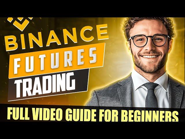 Binance Futures Trading | Full Video Tutorial For Beginners