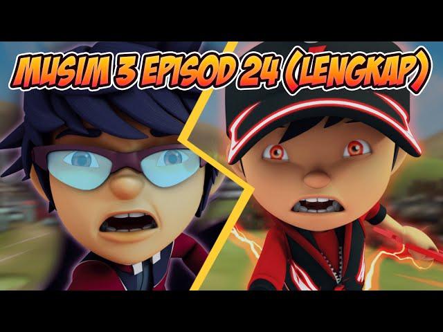 BoBoiBoy Season 3 Episode 24 New & Old Enemy (FULL)