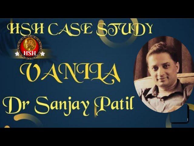 VANILA  P -  Dr. SANJAY PATIL @hsh_homeopathy @HOMEOPATHY_KI_PATHSHALA