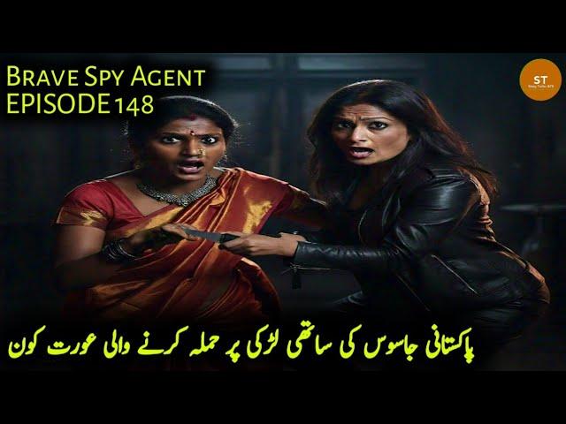 Brave Spy Agent | Ep 148 | Who Is The Woman Who Attacked The Girlfriend Of The Pakistani Spy? |Story