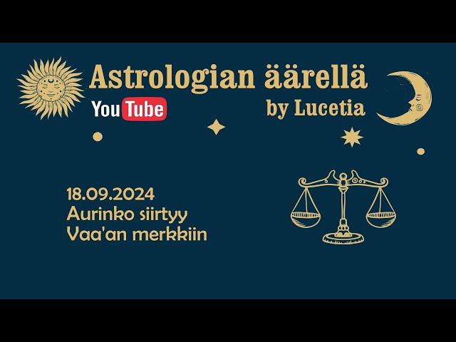 Aurinko siirtyy Vaa'an merkkiin | Astrologian äärellä