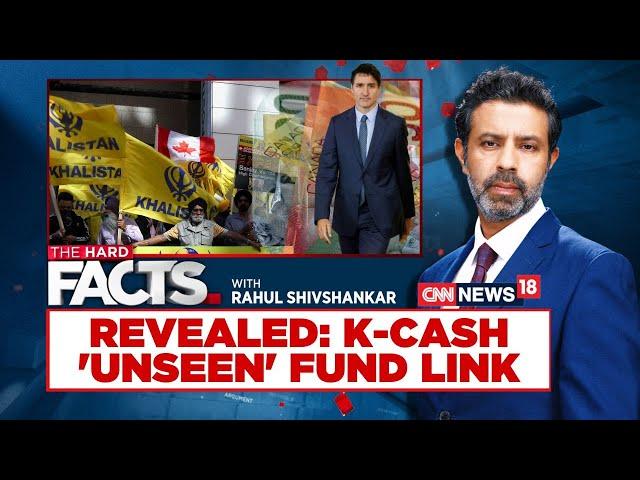 India Canada News | Revealed K-Cash Unseen Fund Link | #Thehardfacts With Rahul Shivshankar | News18