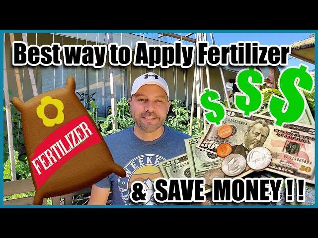 The Right Way to Apply Fertilizer & Save Money!