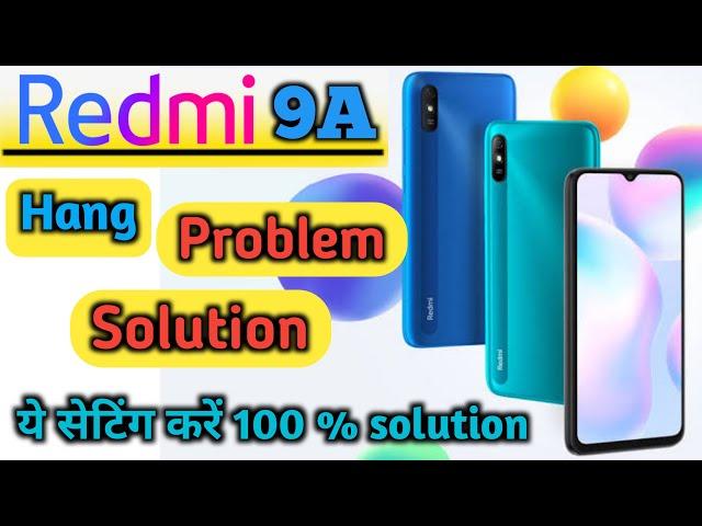 Redmi 9a Hang Problem Solution || Redmi 9a Hanging Problem Solved || Redmi Hang problem Slove