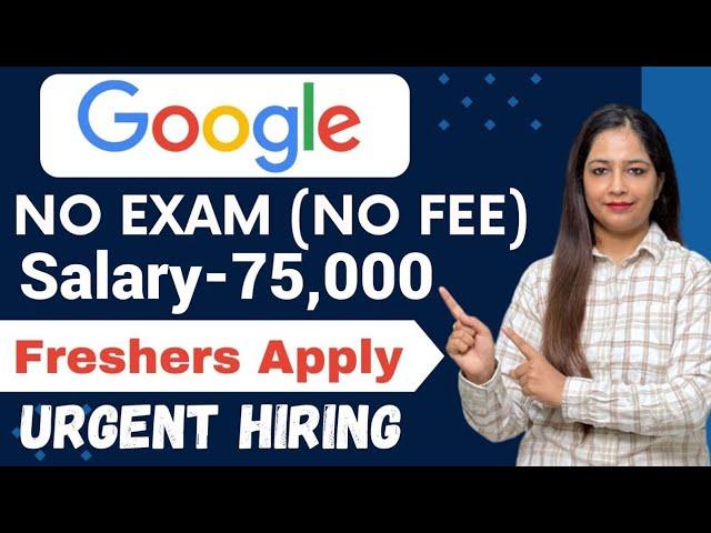 Google Work From Home Job|Google New Recruitment 2024|Salary-75,000|Work From Home Job|Jobs Nov 2024