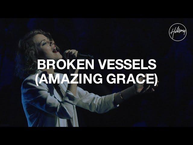 Broken Vessels (Amazing Grace) - Hillsong Worship