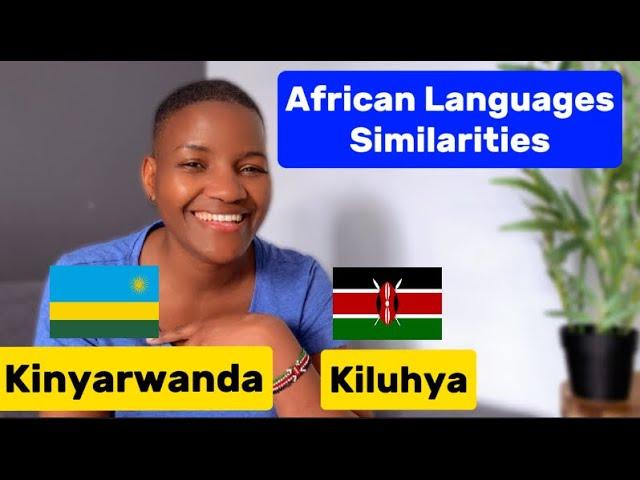 Similar words in Kinyarwanda of Rwanda and Kiluhya of Kenya