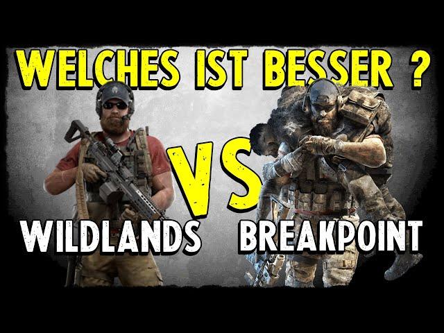 WILDLANDS vs BREAKPOINT - Welches ist das BESSERE Ghost Recon ?